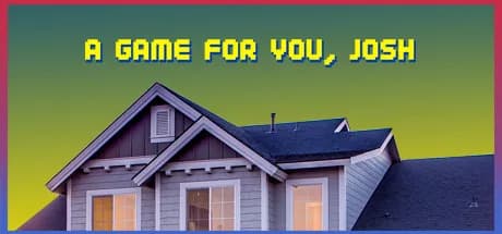 A Game For You, Josh görsel 1