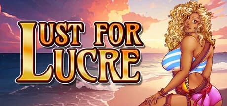 Lust For Lucre