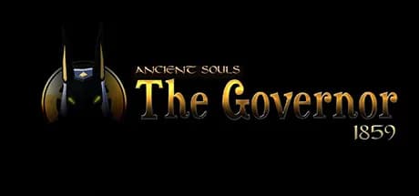 ANCIENT SOULS : The Governor