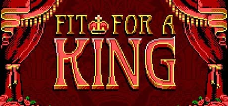 Fit For a King