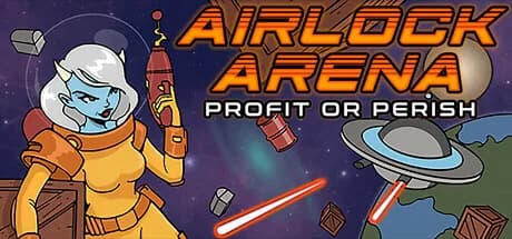 Airlock Arena: Profit or Perish