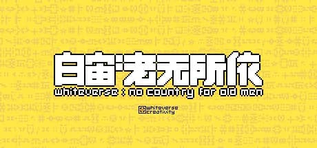 Whiteverse: No Country for Old Men
