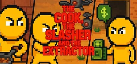 The Cook, The Slasher and the Extractor