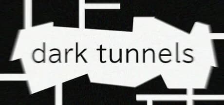 Dark Tunnels