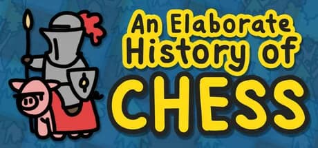 An Elaborate History of Chess