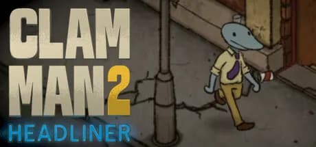 Clam Man 2: Headliner