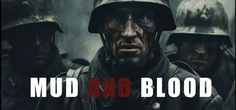 Mud and Blood