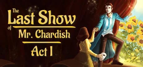 The Last Show of Mr. Chardish: Act I görsel 1