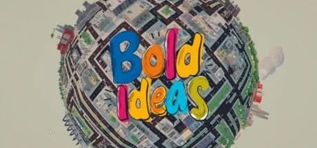 Bold Ideas