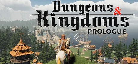 Dungeons & Kingdoms: Prologue