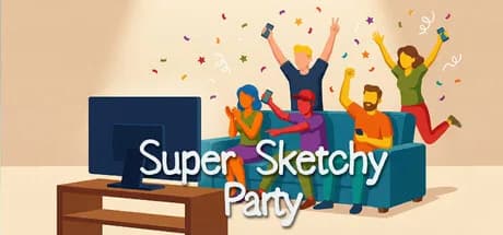 Super Sketchy Party