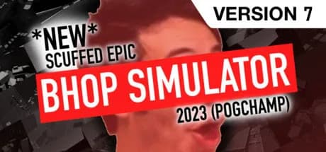 *NEW* SCUFFED EPIC BHOP SIMULATOR 2023 (POG CHAMP)