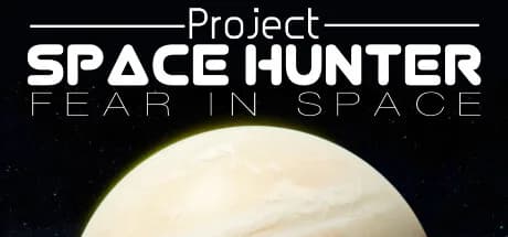 Project Space Hunter: Fear in Space
