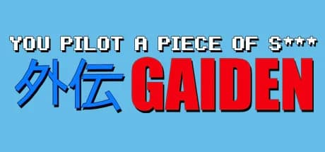 You Pilot A Piece Of S***: GAIDEN görsel 1