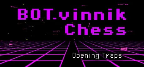 BOT.vinnik Chess: Opening Traps görsel 1