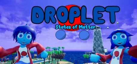 Droplet: States of Matter