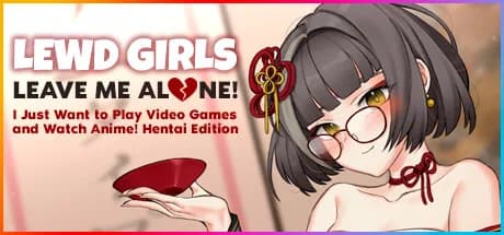 Müstehcen kızlar, beni yalnız bırakın! Ben sadece Oyun Oynamak ve Anime İzlemek istiyorum! – Hentai Sürümü