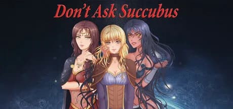 Don't Ask Succubus