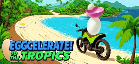 Eggcelerate! to the Tropics