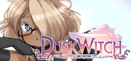 Duskwitch: Heroic Soul