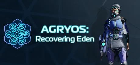 AGRYOS: Recovering Eden