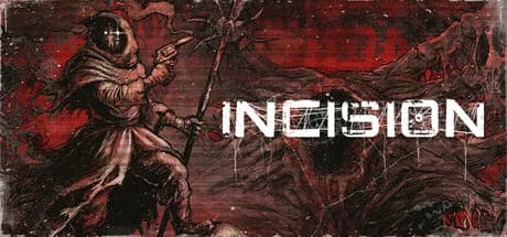 INCISION