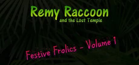 Remy Raccoon and the Lost Temple - Festive Frolics (Volume 1)