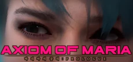 Axiom of Maria: Prologue