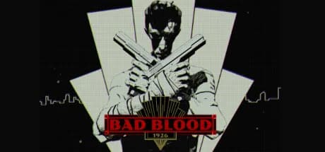 BAD BLOOD: 1926
