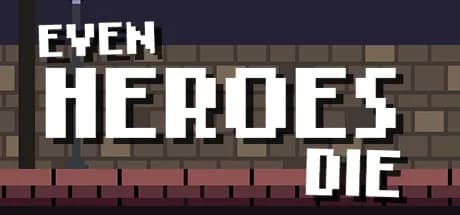 Even Heroes Die görsel 1