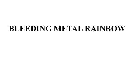 Bleeding Metal Rainbow