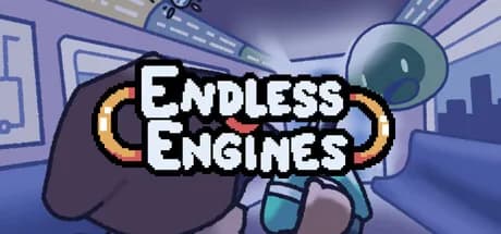Endless Engines