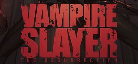 Vampire Slayer: The Resurrection