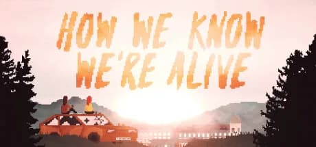 HOW WE KNOW WE'RE ALIVE görsel 1