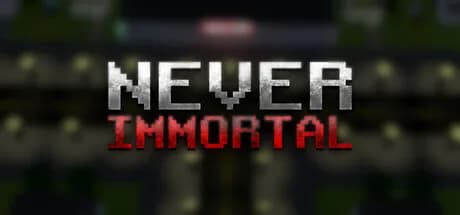 Never Immortal