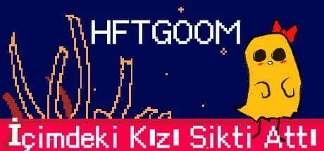 HFTGOOM - İçimdeki Kızı Sikti Attı