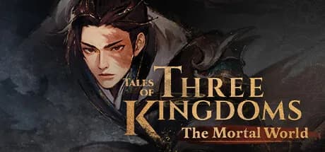 Tales of Three Kingdoms: The Mortal World