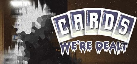 Cards We're Dealt
