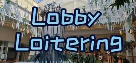 Lobby Loitering görsel 1
