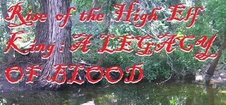 Rise of the High Elf King: A LEGACY OF BLOOD görsel 1