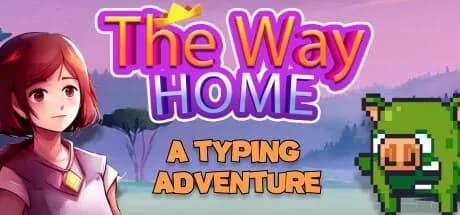 The Way Home - A Typing Adventure