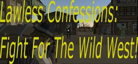 Lawless Confessions: Fight for the west! görsel 1