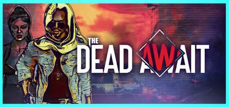 The Dead Await