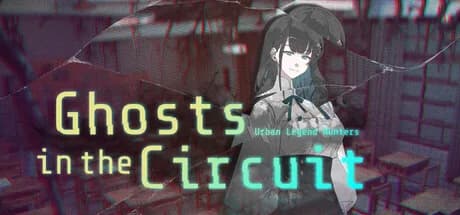 Urban Legend Hunters: Ghosts in the Circuit