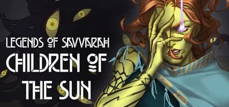 Legends of Savvarah: Children of the Sun