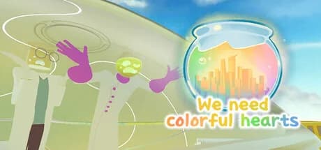 We Need Colorful Hearts