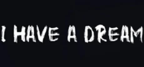 I HAVE A DREAM görsel 1
