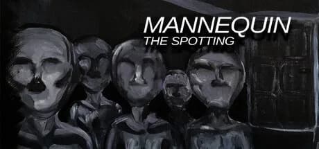 Mannequin The Spotting
