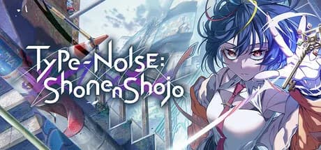 Type-NOISE: Shonen Shojo görsel 1