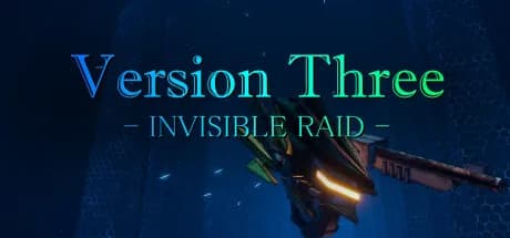 VersionThree : INVISIBLE RAID